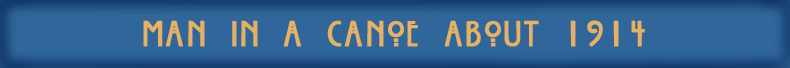 ManCanoeCirca1914 banner